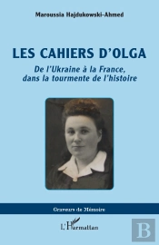 Les Cahiers Dolga - De Lukraine A La France, Dans La Tourmente De Lhistoire