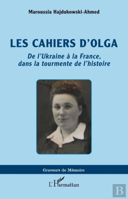 Bertrand.pt - Les Cahiers Dolga - De Lukraine A La France, Dans La Tourmente De Lhistoire