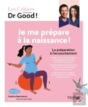 Les Cahiers Dr. Good : Je Me Prépare À La Naissance !