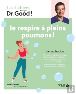 Bertrand.pt - Les Cahiers Dr. Good : La Respiration : Je Respire À Pleins Poumons !