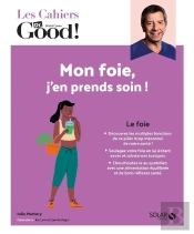Les Cahiers Dr. Good : Mon Foie, J'En Prends Soin !
