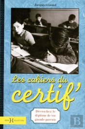 Les Cahiers Du Certif' ; Décrochez Le Diplôme De Vos Grands-Parents