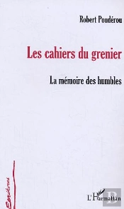 Les Cahiers Du Grenier : La Mémoire Des Humbles