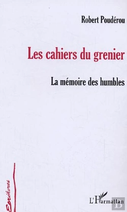 Bertrand.pt - Les Cahiers Du Grenier : La Mémoire Des Humbles