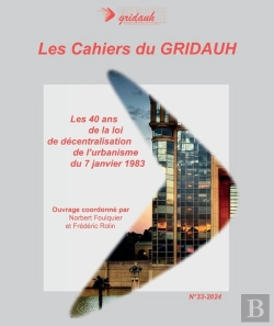 Bertrand.pt - Les Cahiers Du Gridauh, N° 33/2024 : Les 40 Ans De La Loi De Décentralisation De L'Urbanisme Du 7 Janvier 1983