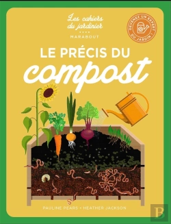 Bertrand.pt - Les Cahiers Du Jardinier : Le Précis Du Compost