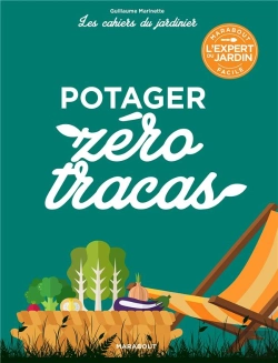 Bertrand.pt - Les Cahiers Du Jardinier : Potager Zero Tracas