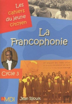 Bertrand.pt - Les Cahiers Du Jeune Citoyen ; La Francophonie ; Cycle 3
