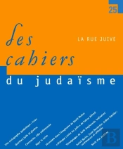 Les Cahiers Du Judaisme Tome 27 : La Rue Juive