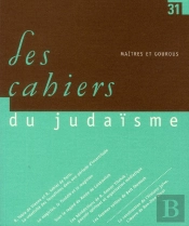 Les Cahiers Du Judaisme Tome 31 : Maîtres Et Gourous