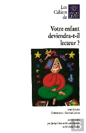 Les Cahiers Du Savoir-Livre ; Votre Enfant Deviendra-T- Il Lecteur ?