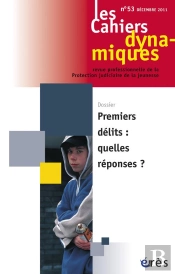 Les Cahiers Dynamiques 53 - Premiers Delits : Quelles Reponses ?