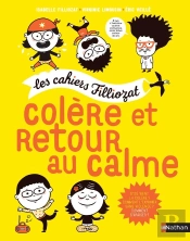Les Cahiers Filliozat : Colère Et Retour Au Calme