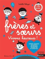 Les Cahiers Filliozat : Frères Et Soeurs, Vivons Heureux !