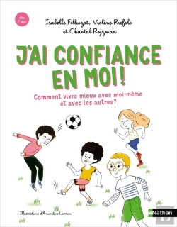 Bertrand.pt - Les Cahiers Filliozat : J'Ai Confiance En Moi ! Comment Vivre Mieux Avec Moi-Même Et Avec Les Autres ?