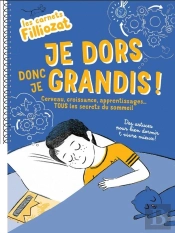 Les Cahiers Filliozat ; Je Dors Donc Je Grandis !