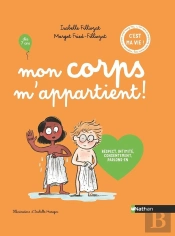 Les Cahiers Filliozat : Mon Corps M'Appartient ! Recpect, Intimité, Consentement, Parlons-En