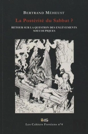 Les Cahiers Forteens - T04 - La Posterite Du Sabbat ? Retour Sur La Question Des Enlevements Soucoup