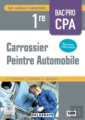 Les Cahiers Industriels Carrossier Peintre Automobile 1re Bac Pro (2025) - Pochette Élève