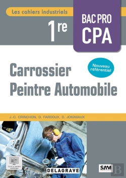 Bertrand.pt - Les Cahiers Industriels Carrossier Peintre Automobile 1re Bac Pro (2025) - Pochette Élève