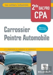 Les Cahiers Industriels : Carrossier Peintre Automobile ; 2de Bac Pro ; Pochette Élève (Édition 2024)