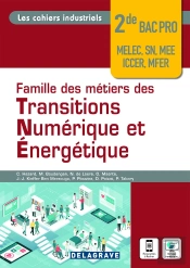 Les Cahiers Industriels : Famille De Métiers Des Transitions Numérique Et Énergétique ; 2de Bac Pro ; Pochette Élève (Édition 2022)
