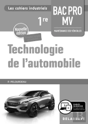 Les Cahiers Industriels : Technologie De L'Automobile ; 1e Bac Pro Mv ; Livre Du Professeur (Édition 2020)