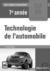 Les Cahiers Industriels : Technologie De L'Automobile ; Cap Maintenance Des Véhicules ; 1re Année ; Livre Du Professeur