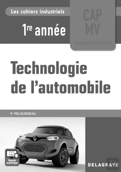 Bertrand.pt - Les Cahiers Industriels : Technologie De L'Automobile ; Cap Maintenance Des Véhicules ; 1re Année ; Livre Du Professeur