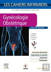 Les Cahiers Infirmiers : Gynécologie-Obstétrique