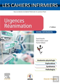 Bertrand.pt - Les Cahiers Infirmiers : Urgences-Réanimation : Soins Infirmiers (2e Édition)