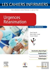 Les Cahiers Infirmiers ; Urgences Réanimation ; Soins Infirmiers