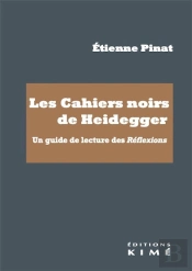 Les Cahiers Noirs De Heidegger : Un Guide De Lecture Des Réflexions