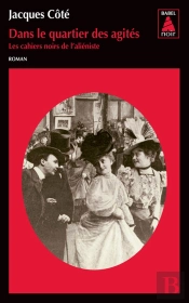 Les Cahiers Noirs De L'Aliéniste Tome 1 ; Dans Le Quartier Des Agités