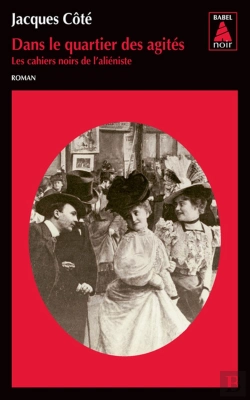 Bertrand.pt - Les Cahiers Noirs De L'Aliéniste Tome 1 ; Dans Le Quartier Des Agités