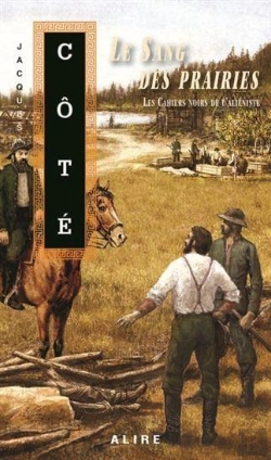 Bertrand.pt - Les Cahiers Noirs De L'Aliéniste Tome 2 ; Le Sang Des Prairies