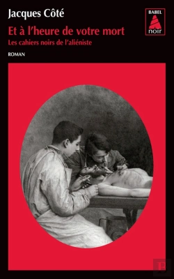 Bertrand.pt - Les Cahiers Noirs De L'Aliéniste Tome 3 ; Et À L'Heure De Votre Mort