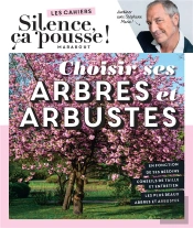 Les Cahiers Silence, Ça Pousse ! Choisir Ses Arbres Et Arbustes