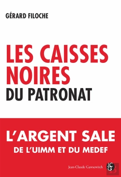 Bertrand.pt - Les Caisses Noires Du Patronat ; L'Argent Sale De L'Uimm Et Du Medef