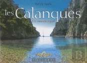 Les Calanques ; Un Monde À Part