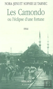 Les Camondo Ou L'Éclipse D'Une Fortune