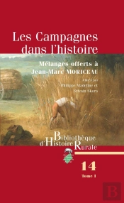 Les Campagnes Dans L'Histoire : Mélanges En L'Honneur De Jean-Marc Moriceau
