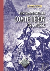 Les Campagnes Du Comte Derby En Guyenne
