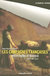 Les Campagnes Françaises Entre Mythe Et Histoire ; Xviiiè - Xxiè Siècle