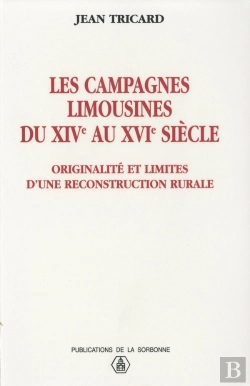 Bertrand.pt - Les Campagnes Limousines Du Xive Au Xvie Siecle - Originalite Et Limites D'Une Reconstruction Rurale