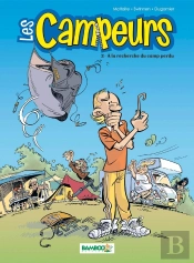 Les Campeurs Tome 2 : À La Recherche Du Camp Perdu