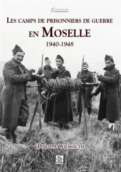Bertrand.pt - Les Camps De Prisonniers De Guerre En Moselle ; 1940-1948