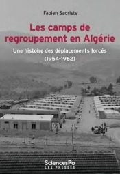 Les Camps De Regroupement En Algerie - Une Histoire Des Depl