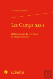 Les Camps Nazis : Réflexions Sur La Réception Littéraire Française