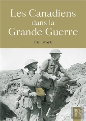Les Canadiens Dans La Grande Guerre